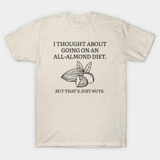 All-Almond Diet T-Shirt